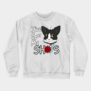 I've Got My Shots (Tuxedo Cat, COVID) Crewneck Sweatshirt